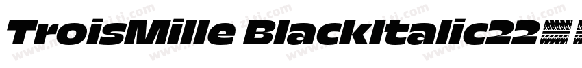 TroisMille BlackItalic22字体转换